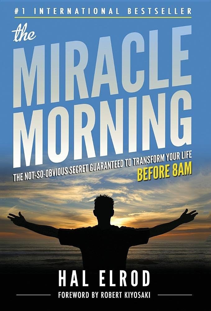 The Miracle Morning_ The Not-So-Obvious Secret Guaranteed to Transform Your Life